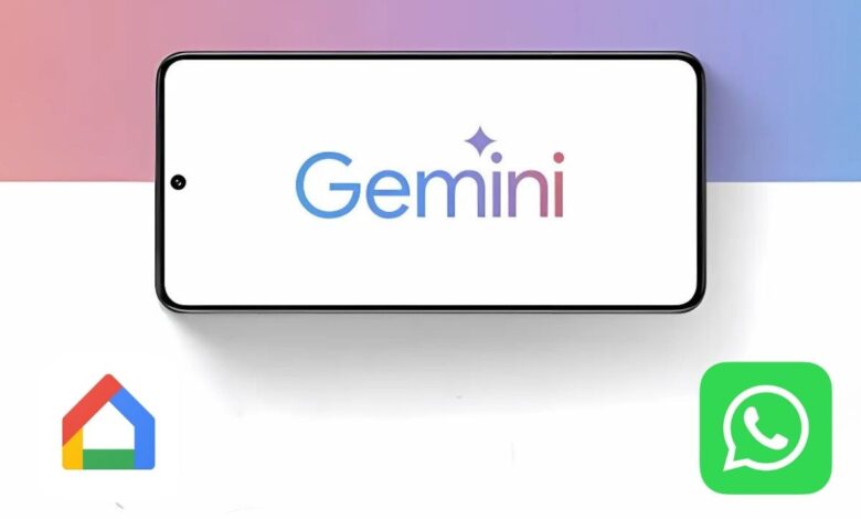 You are currently viewing إضافات جديدة لـ Gemini .. جوجل توفر دعمًا لواتساب والتحكم المنزلي